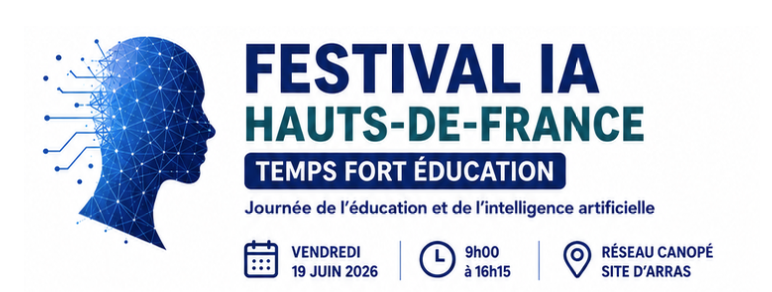 Programme du Festival IA Hauts-de-France Temps Fort Éducation vendredi 19 juin 2026 Réseau Canopé Arras